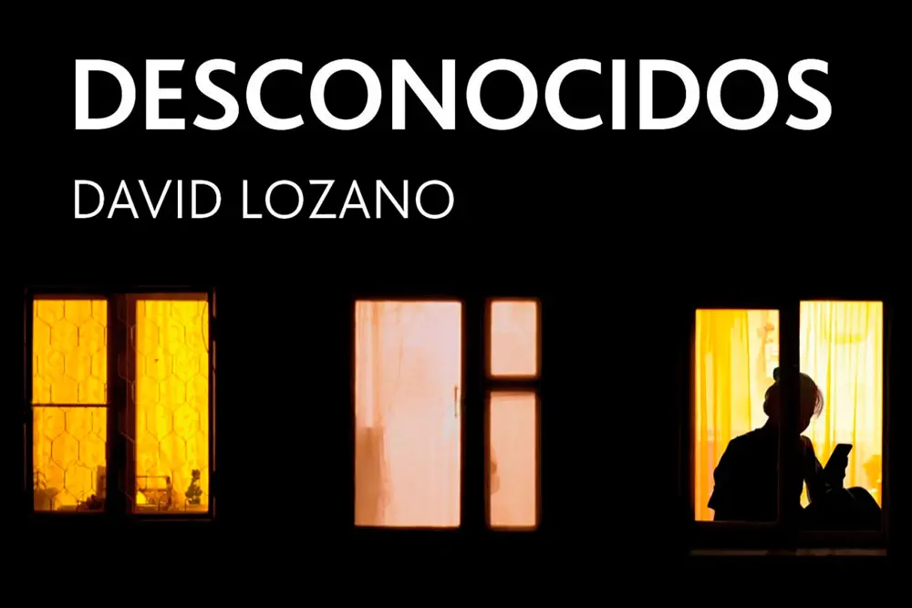 Portada del libro Desconocidos de David Lozano