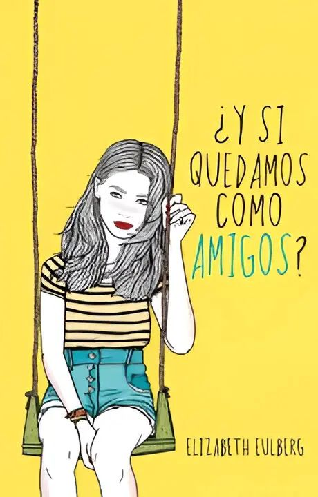 Portada del libro "¿Y si quedamos como amigos?